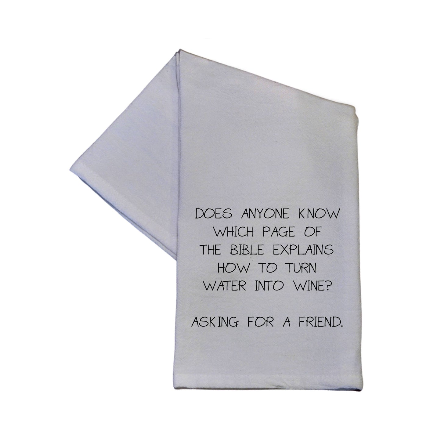 Turn Water Into Wine 16x24 Tea Towel With Sayings