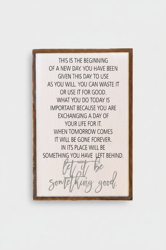 12x18 This Is The Beginning Of A New Day - Rustic Sign